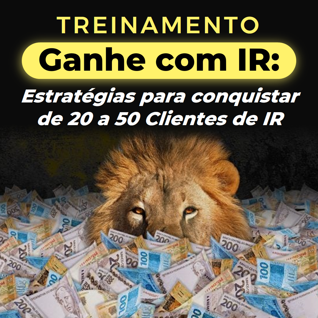 Ganhe com IR: Estratégias para conquistar de 20 a 50 Clientes de IR
