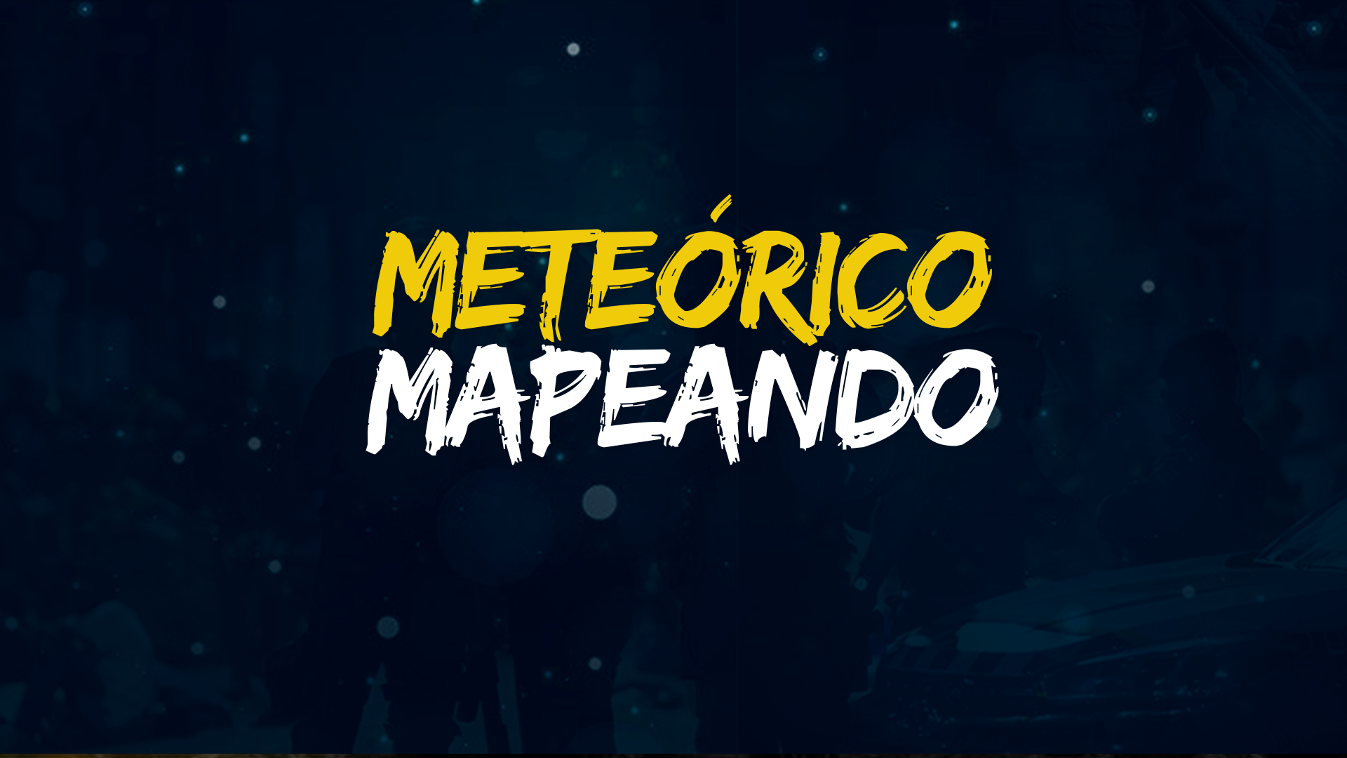 METEÓRICO MAPEANDO