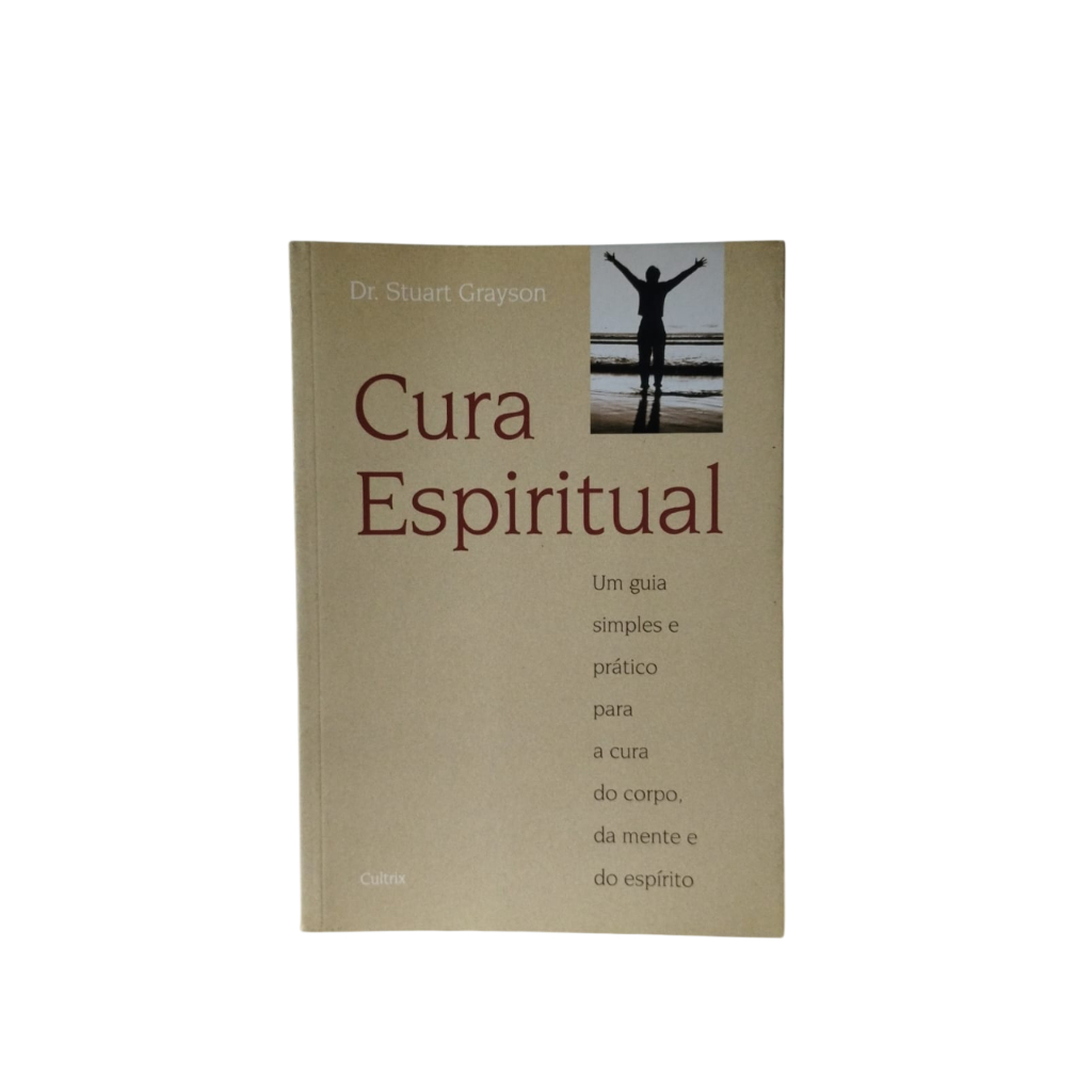 Cura Espiritual - Dr. Stuart Grayson