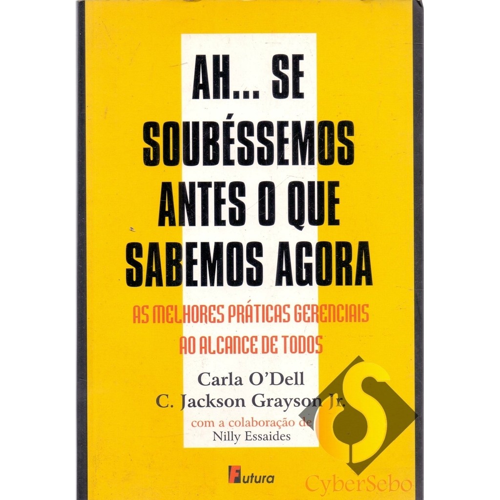 AH... SE SOUBÉSSEMOS ANTES O QUE SABEMOS AGORA autor CARLA O''DELL / C. JACKSON GRAYSON JR.