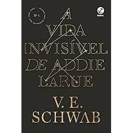 A VIDA INVISÍVEL DE ADDIE LARUE autor V. E. SCHWAB