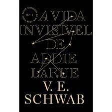 A Vida invisível de Addie Laure autor V. E. Schwab