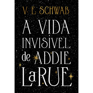 A vida invisível de addie larue (edição capa dura)   (loja 156 Piracicaba)