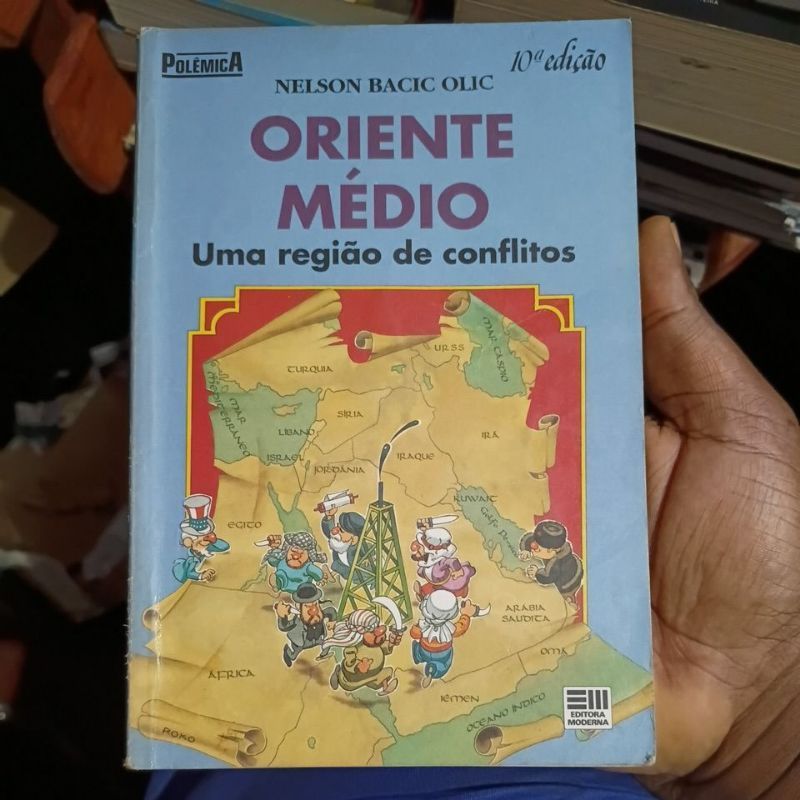 Livro - Oriente Médio uma Região de Conflito - Nelson Bacic Olic