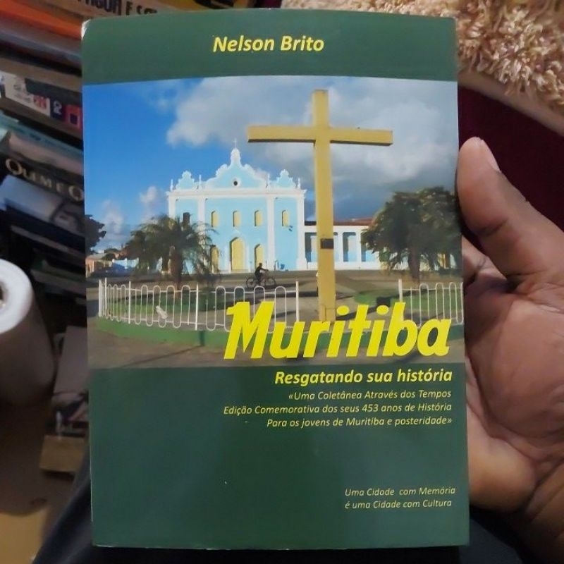 Livro - Muritiba - Resgatando sua História - Nelson Brito