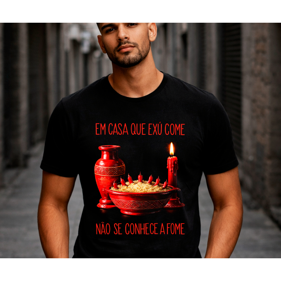 Camiseta UMBANDA • CANDOMBLÉ • EXU • “Em casa que Exu come, não se conhece a fome” • Unissex 100% Algodão