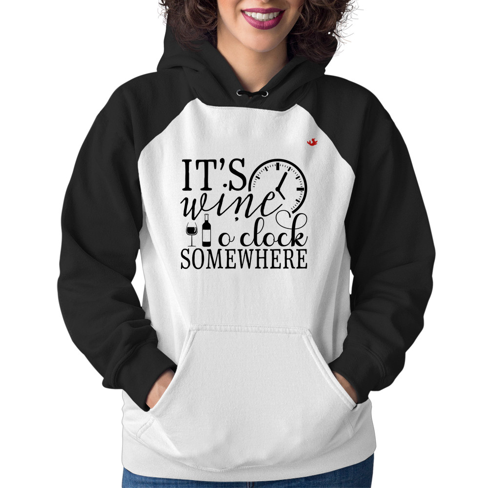 Moletom Feminino It's wine o'clock somewhere Blusa Frio