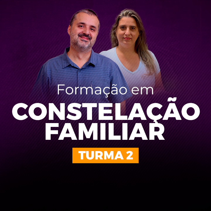 [T2] Formação em Constelação Familiar