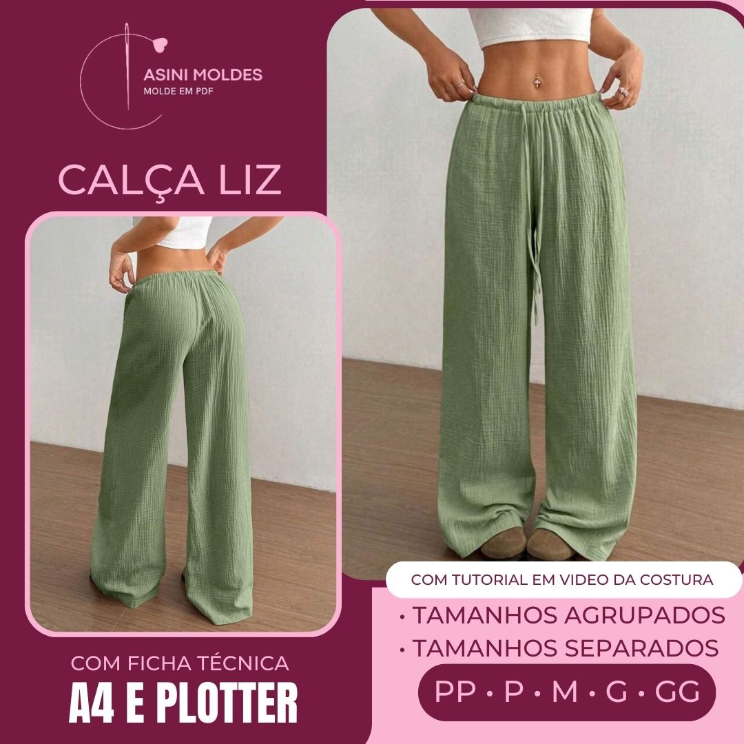 CALÇA LIZ - Molde em PDF [ MOLDES SEPARADOS POR TAMANHO ] - COM TUTORIAL DE COSTURA