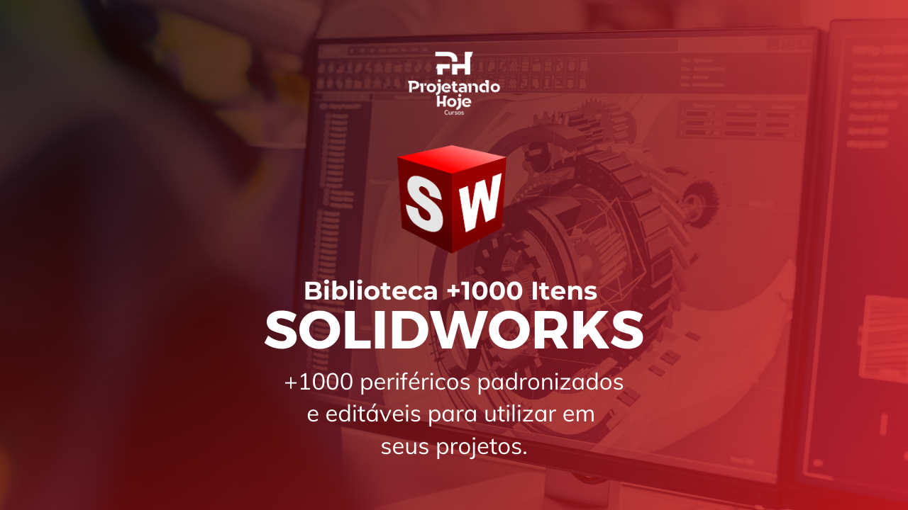 Biblioteca Solidworks +1000 Itens