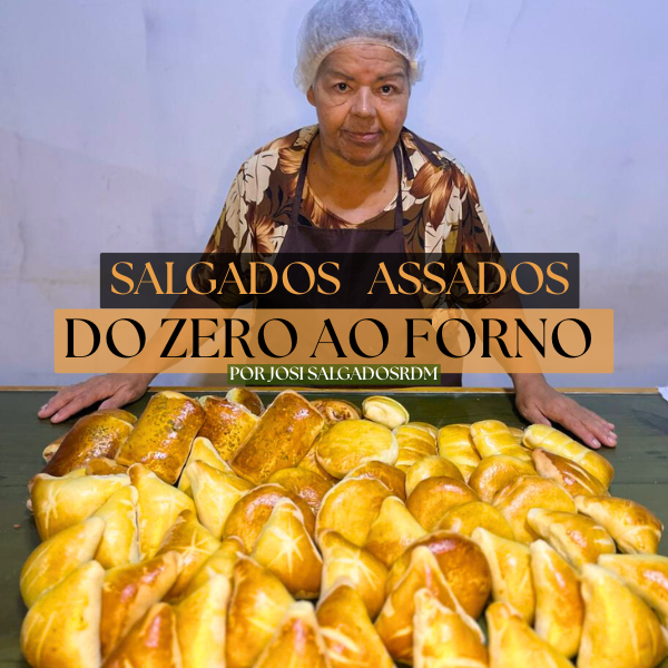 SALGADOS ASSADOS - DO ZERO AO FORNO