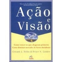 Ação e Visão autor Gerard J. Tellis & Peter N. Golder