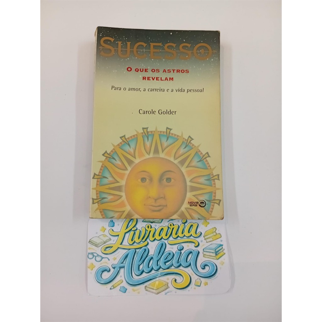 Sucesso - O Que Os Astros Revelam autor Carole Golder