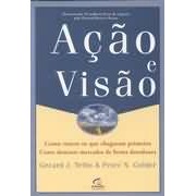 Ação e Visão autor Gerard J. Tellis e Peter N. Golder