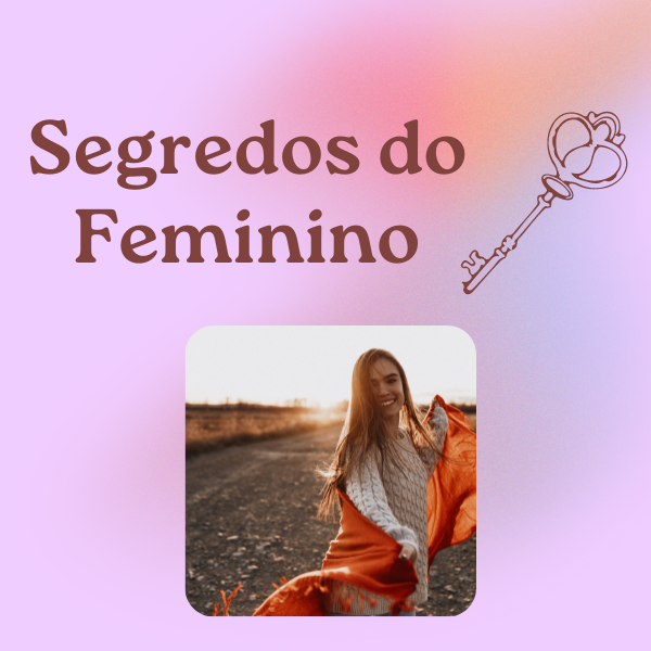 Segredos do Feminino