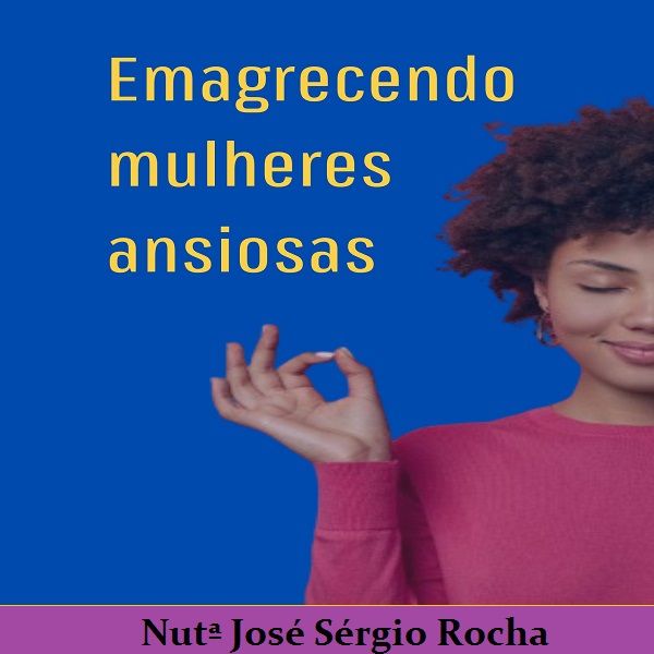 Emagrecendo mulheres ansiosas (Guia de dieta) - Ebook