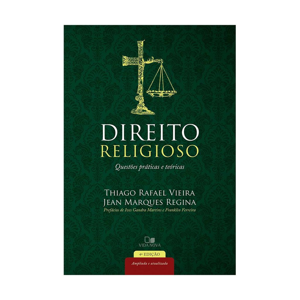 Direito Religioso - 4 Edição Ampliada e Atualizada - Thiago Rafael Vieira E Jean Marques Regina