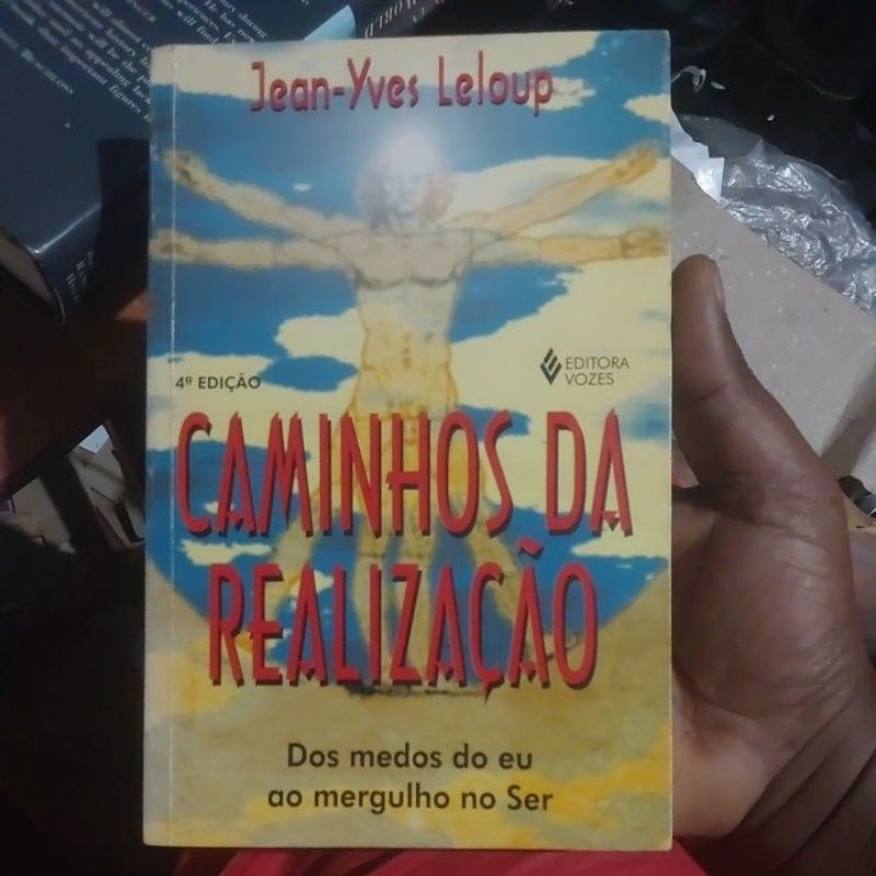 Livro - Caminhos da Realização - Dos Medos do eu ao Mergulho do Ser - Jean-Yves Leloup