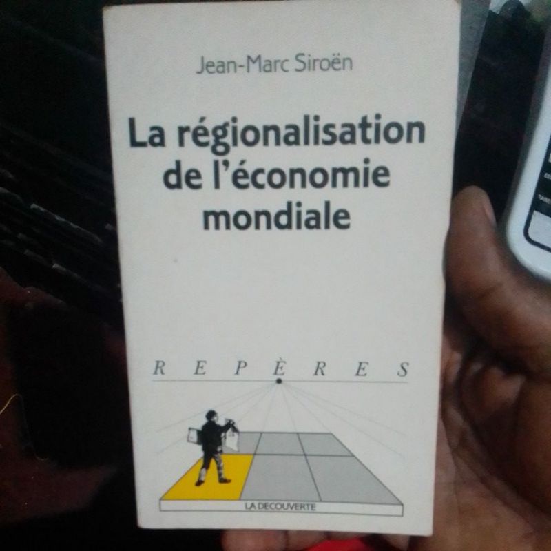 Livro - Lá Régionalisation de L'économie Mondiale: Repères - Jean-Marc Siroën