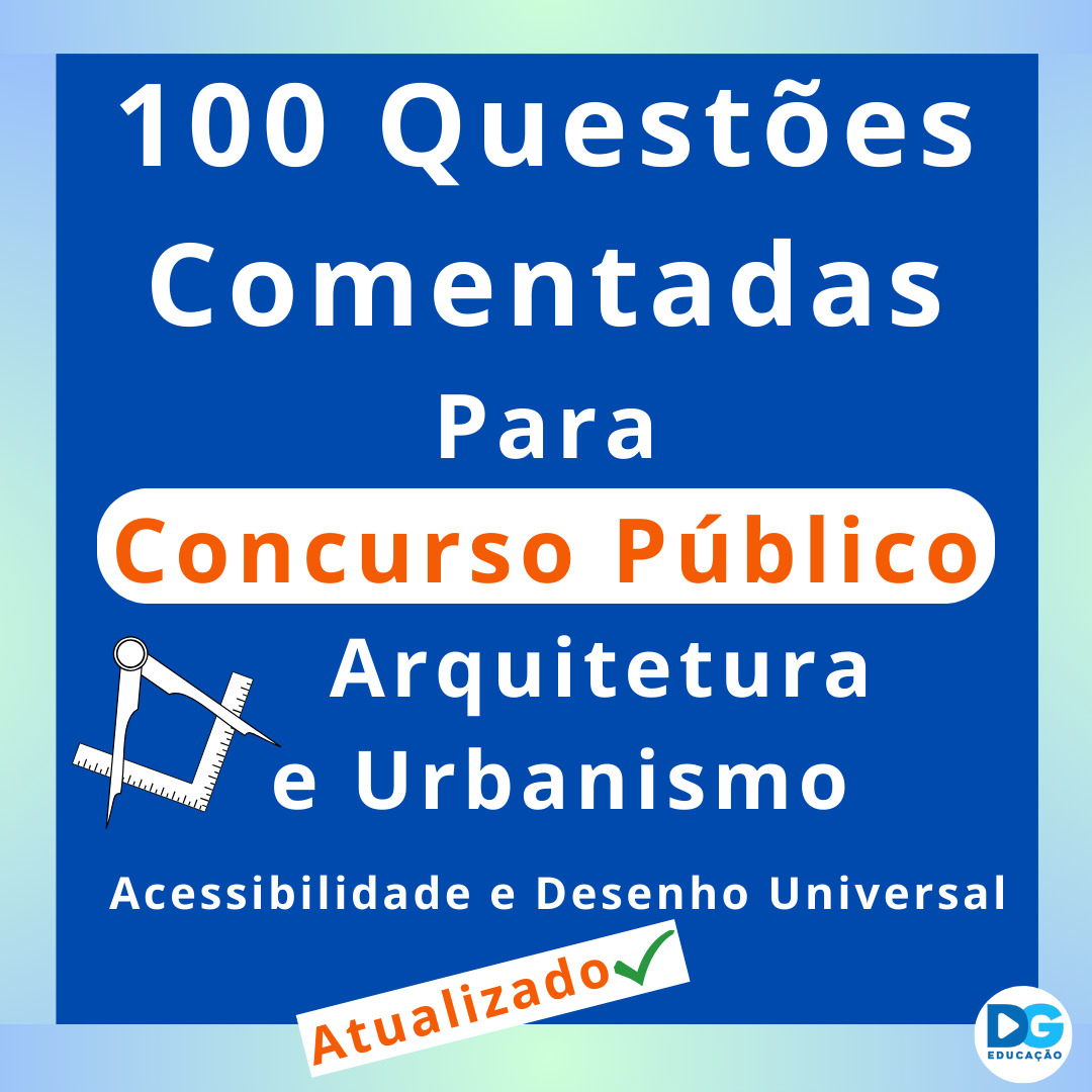 QUESTÕES COMENTADAS ARQUITETURA E URBANISMO PARA CONCURSOS PÚBLICOS