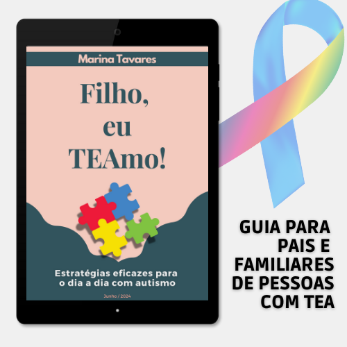 Filho, Eu TEAmo! Estratégias eficazes para o dia a dia com autismo
