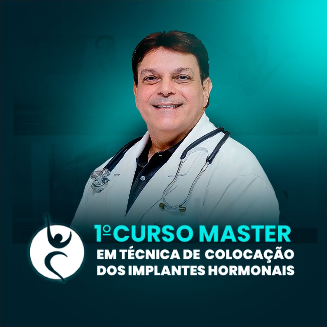 1° Curso Master em Técnica de colocação dos Implantes Hormonais