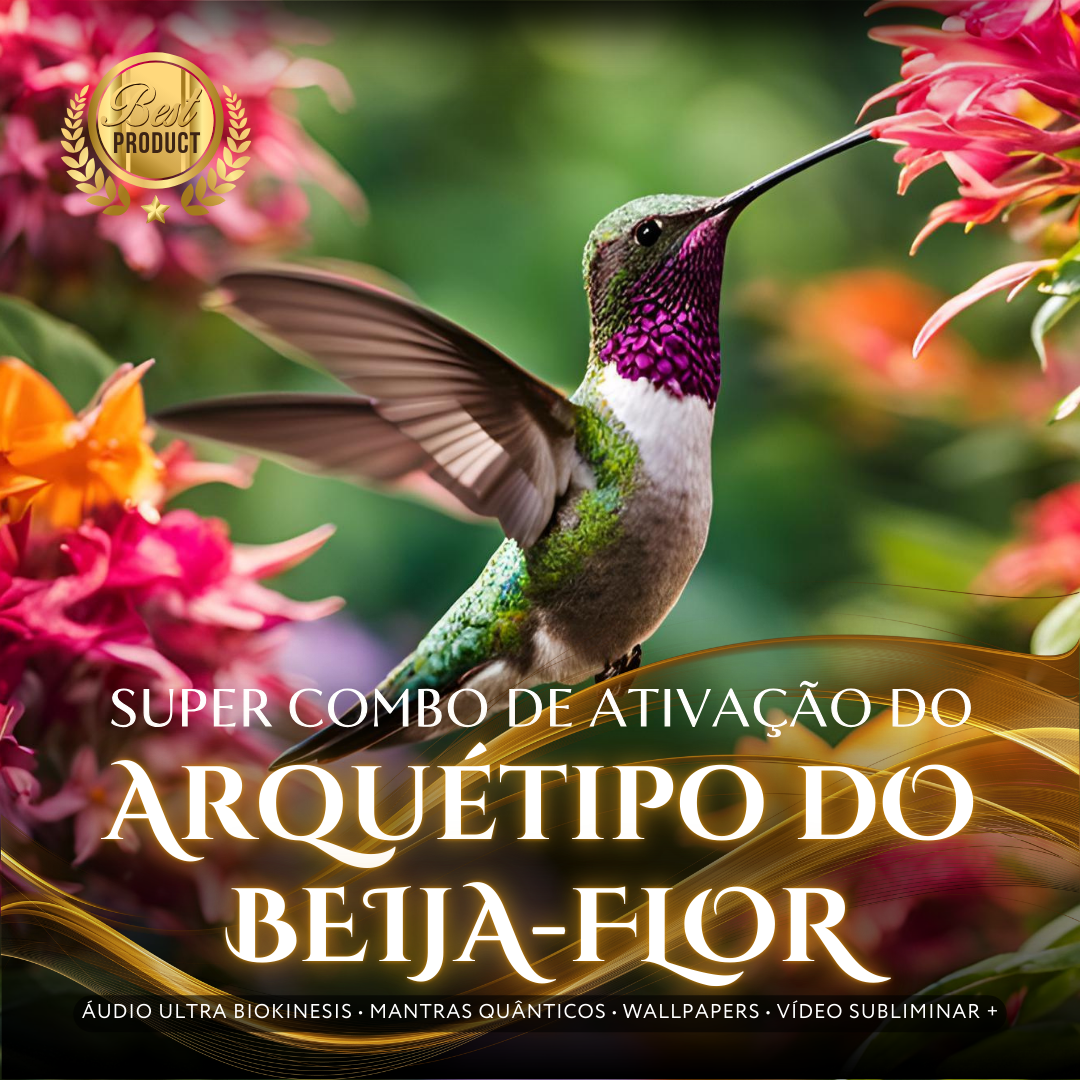 Super Combo de Ativação Arquétipo do Beija-Flor