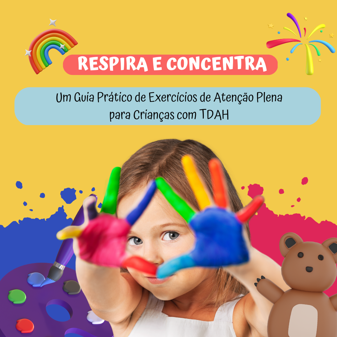 Mindfulness - Atenção Plena para Crianças com TDAH