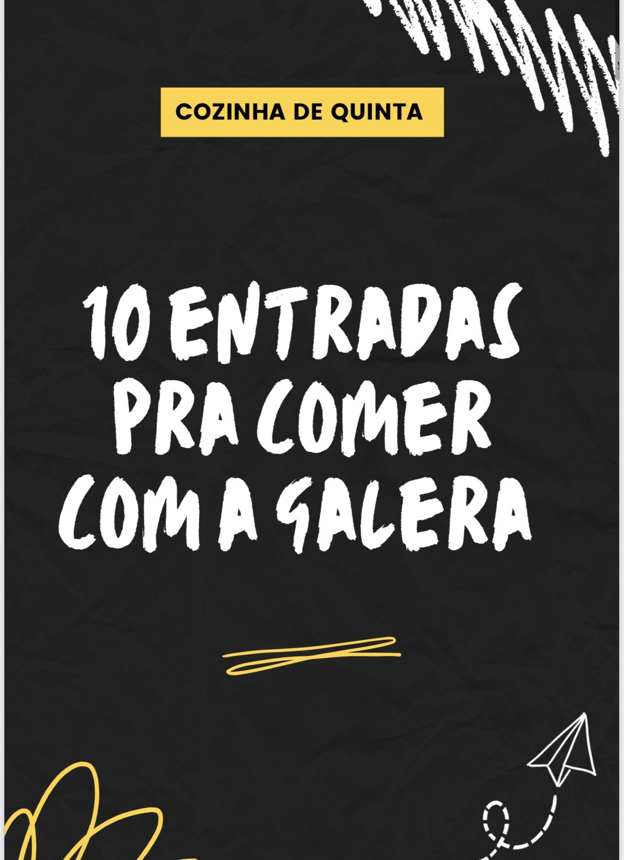10 entradas pra comer com a galera