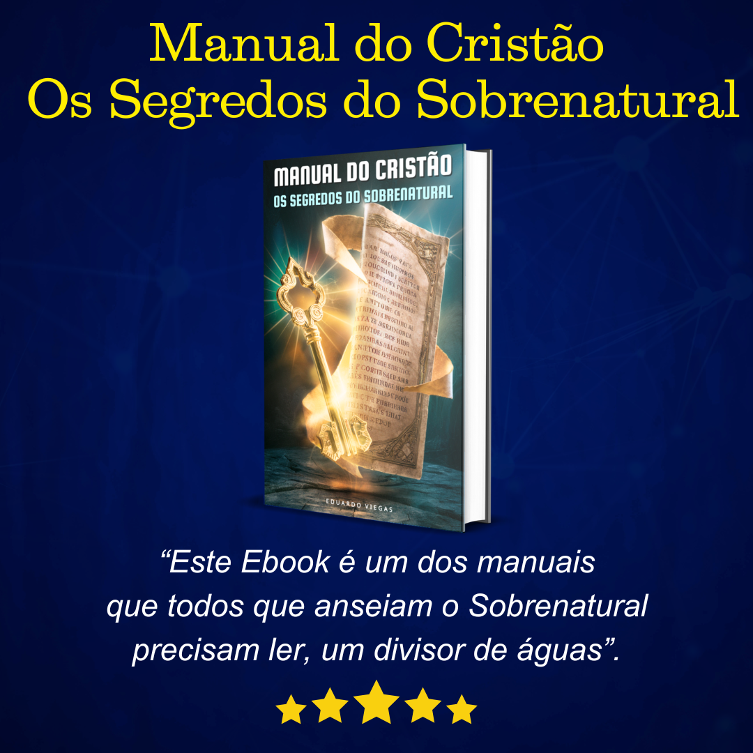 Manual do Cristão: Os Segredos do Sobrenatural
