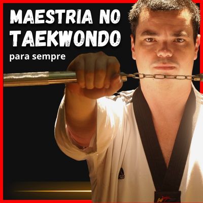 Maestria no Taekwondo