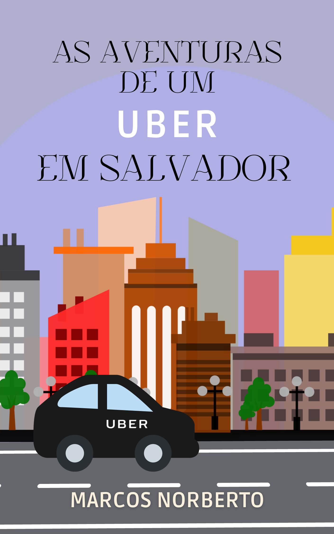 AS AVENTURAS DE UM UBER EM SALVADOR