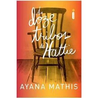 As Doze Tribos de Hattie autor Ayana Mathis