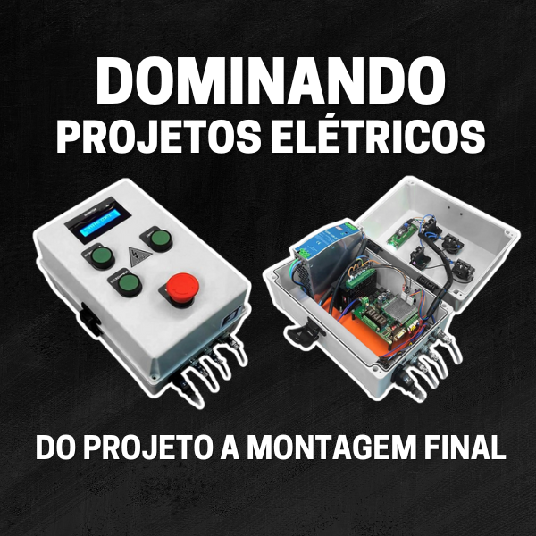 Dominando Projetos Elétricos: Do projeto a montagem final