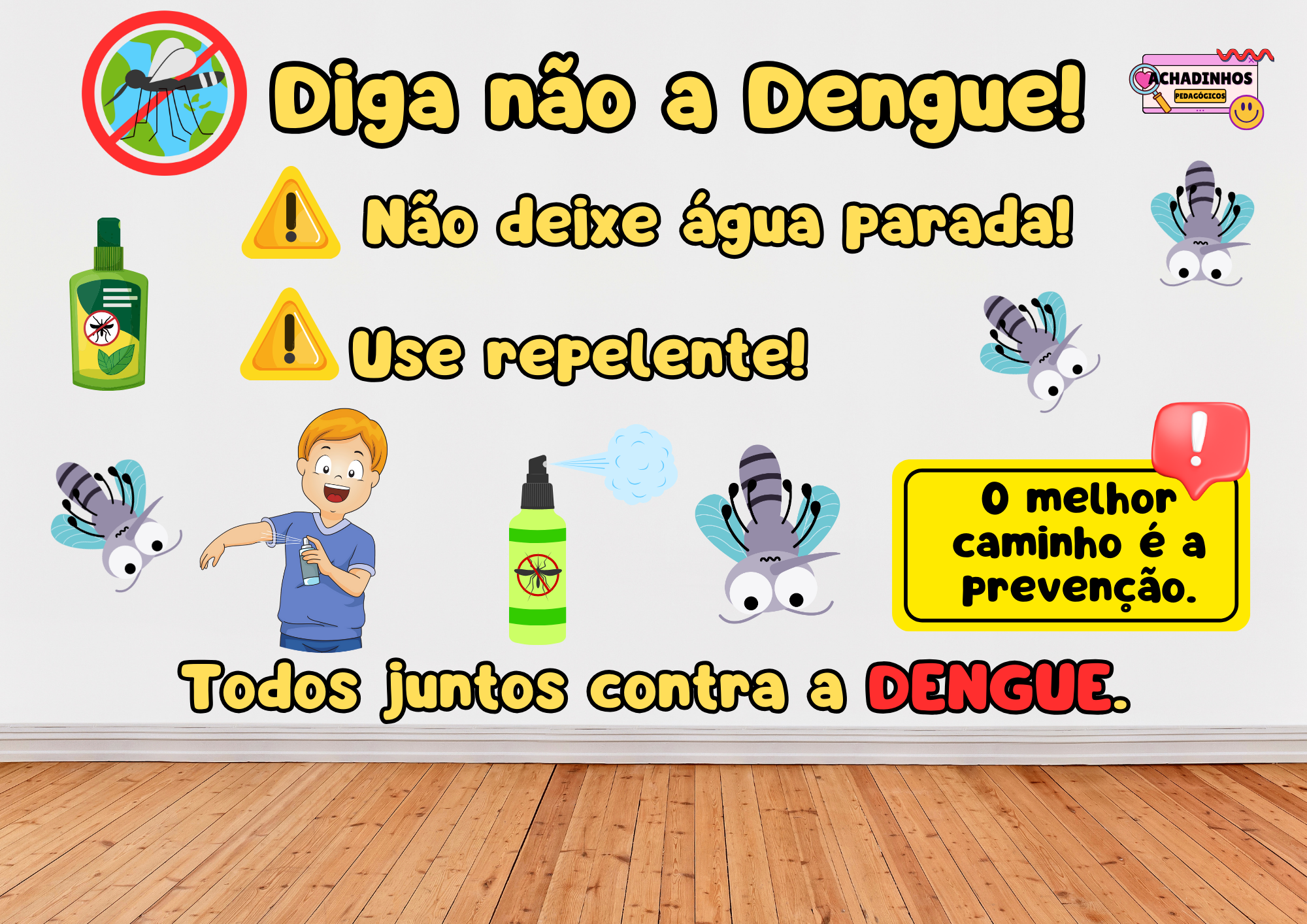 ????????Painel Diga Não a Dengue????????
