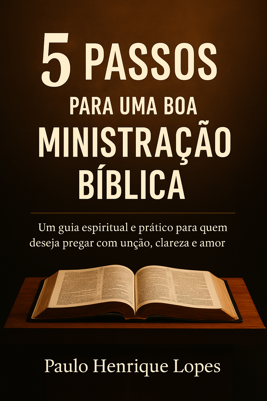 5 PASSOS PARA UMA BOA MINISTRAÇÃO BÍBLICA