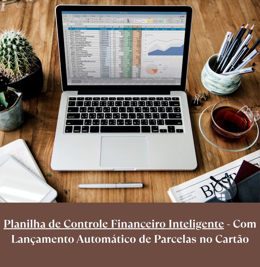 Planilha de Controle Financeiro Inteligente - Com Lançamento Automático de Parcelas do Cartão de Crédito
