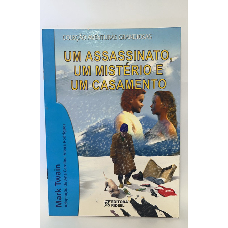 Um assassinato, um mistério e um casamento - Coleção Aventuras Grandiosas - Mark Twain