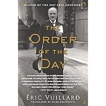 The Order of the Day [Hardcover] Vuillard, Eric and Polizzotti, Mark