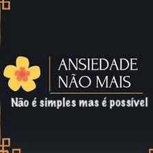 Ansiedade ? Não mais!