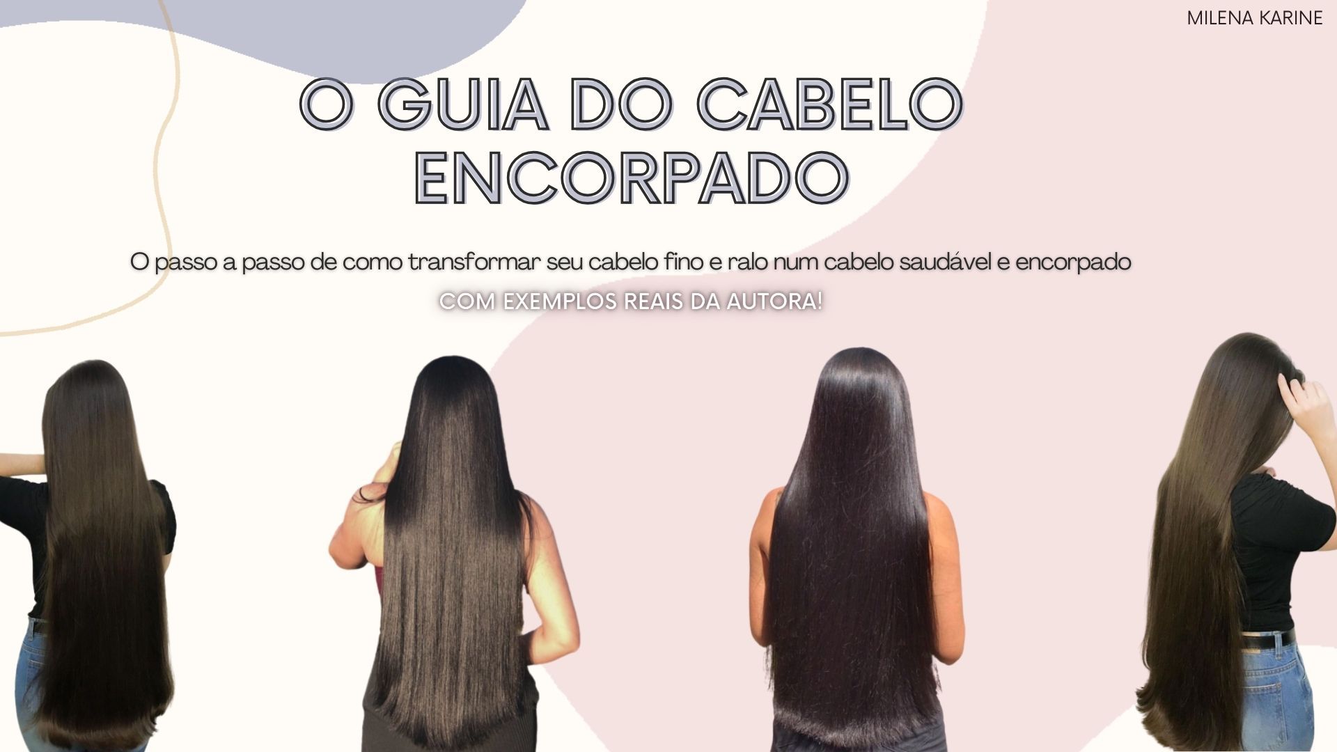 O GUIA DO CABELO ENCORPADO
