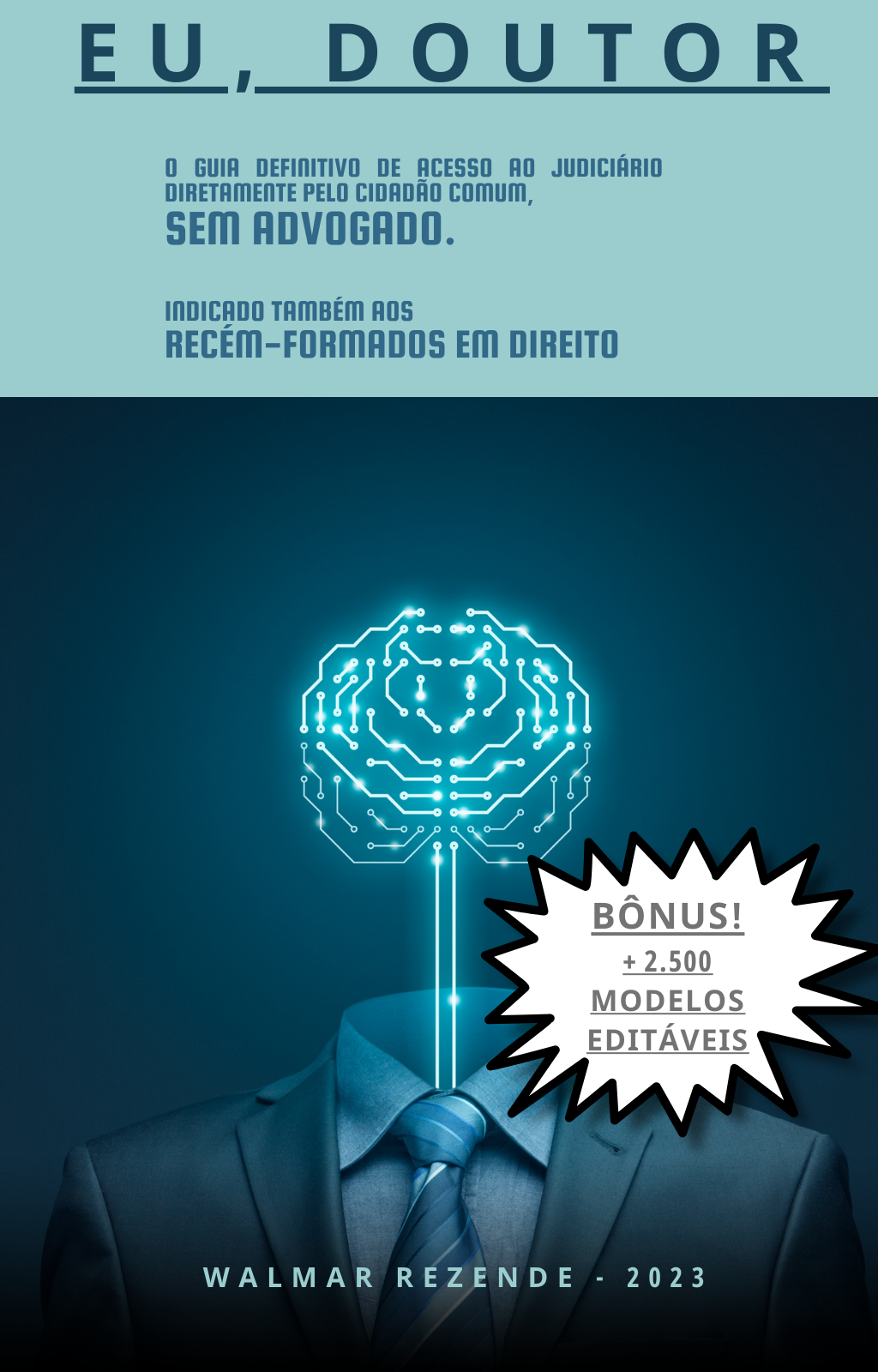 Eu, doutor - O guia definitivo do judiciário sem advogado