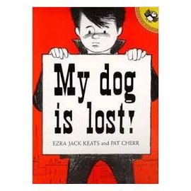 My dog is lost! autor Eza Jack Keats and Pat Cherr