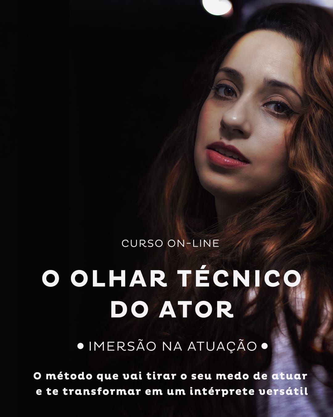 O Olhar Técnico do Ator - Imersão na Atuação