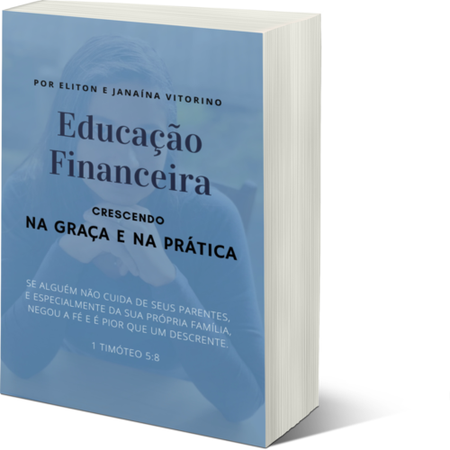 Educação Financeira Crescendo na Graça e na prática