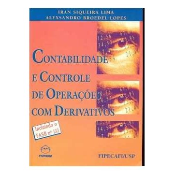 Contabilidade e Controle de Operações com Derivativos autor Iran Siqueira Lima; Alexsandro Broedel Lopes