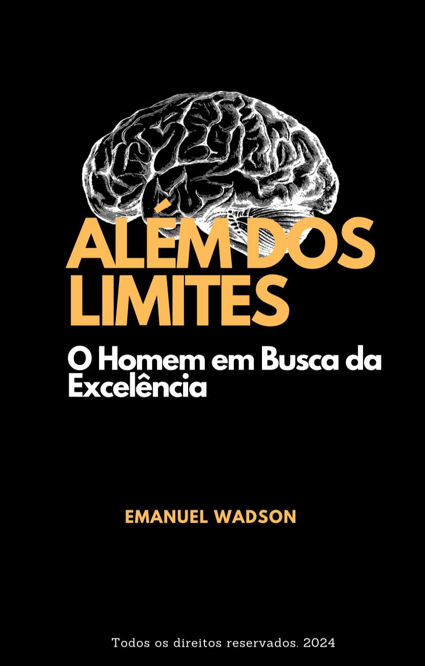 Além dos Limites: O homem em busca da Excelência