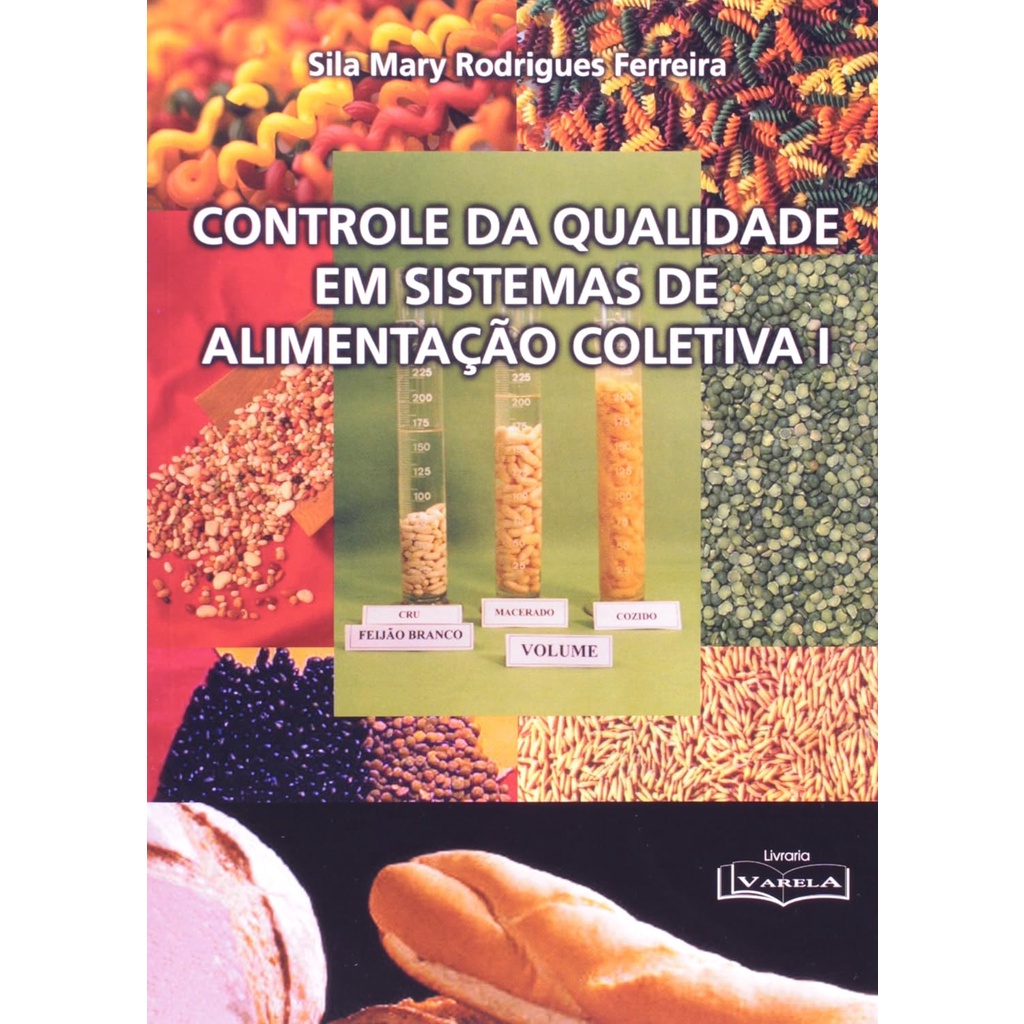 Controle da Qualidade Em Sistemas de Alimentação Coletiva - Sila Mary Rodrigues Ferreira