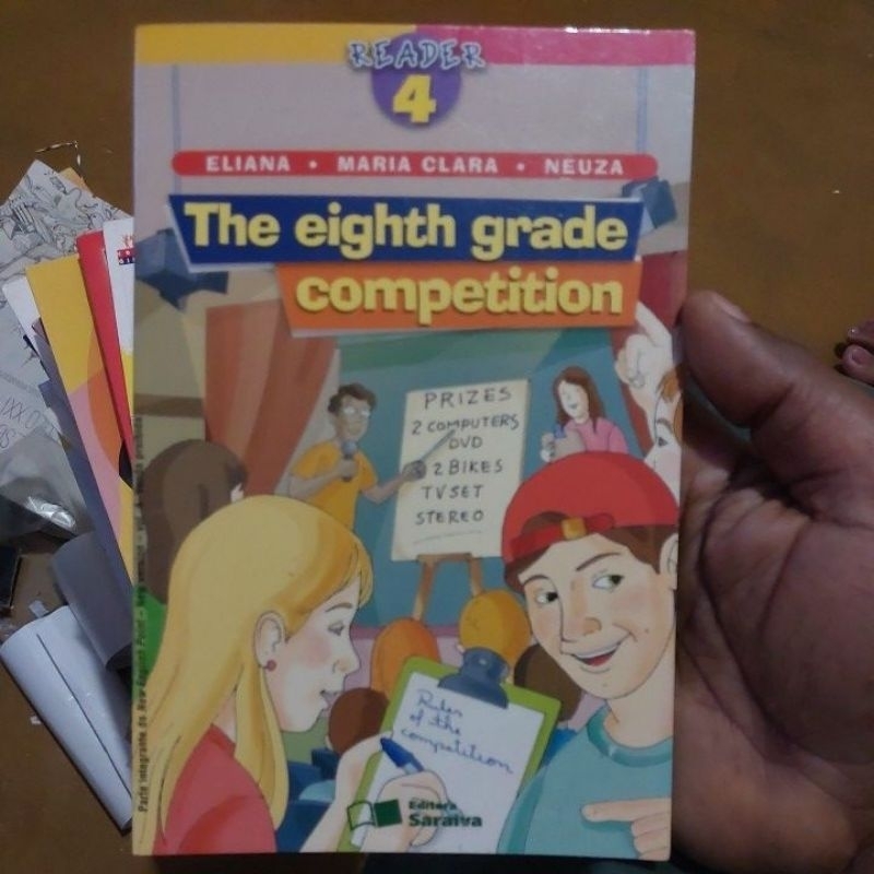Livro - The Eighth Grade Competition - Reader 4 - Eliana Maria Clara Neuza
