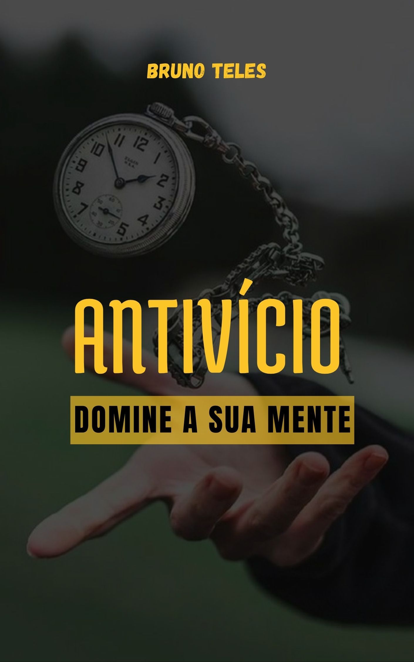 Antivicío - domine a sua mente